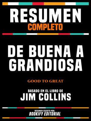 cover image of Resumen Completo--De Buena a Grandiosa (Good to Great)--Basado En El Libro De Jim Collins